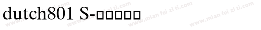 dutch801 S字体转换